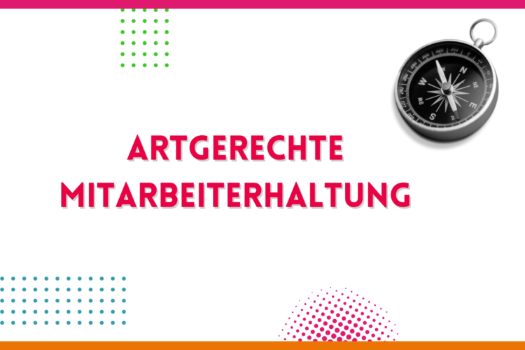 Mehr über den Artikel erfahren Artgerechte Mitarbeiterhaltung