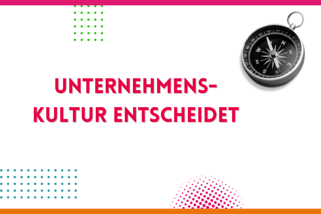 Mehr über den Artikel erfahren Unternehmenskultur entscheidet