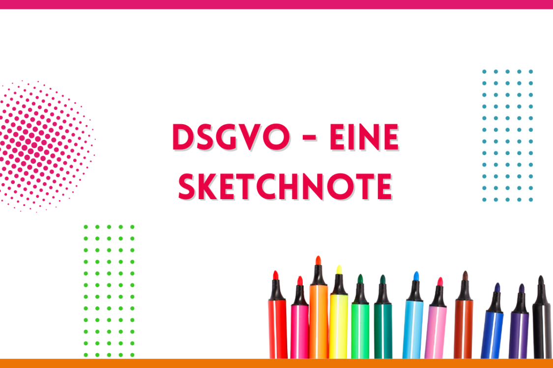 Mehr über den Artikel erfahren DSGVO – eine Sketchnote
