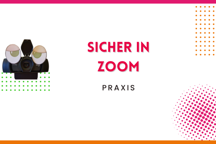 Mehr über den Artikel erfahren Sicher in Zoom