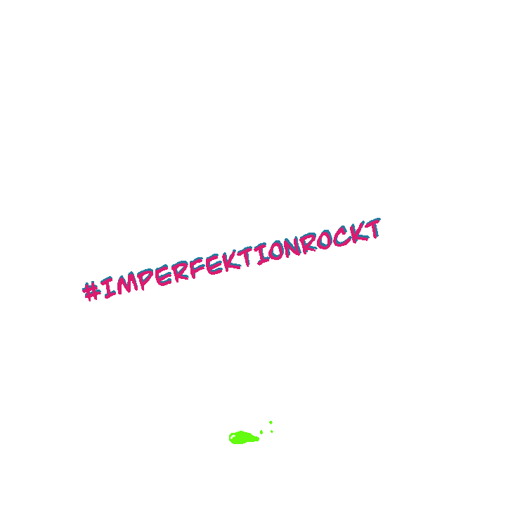 #Imperfektionrockt