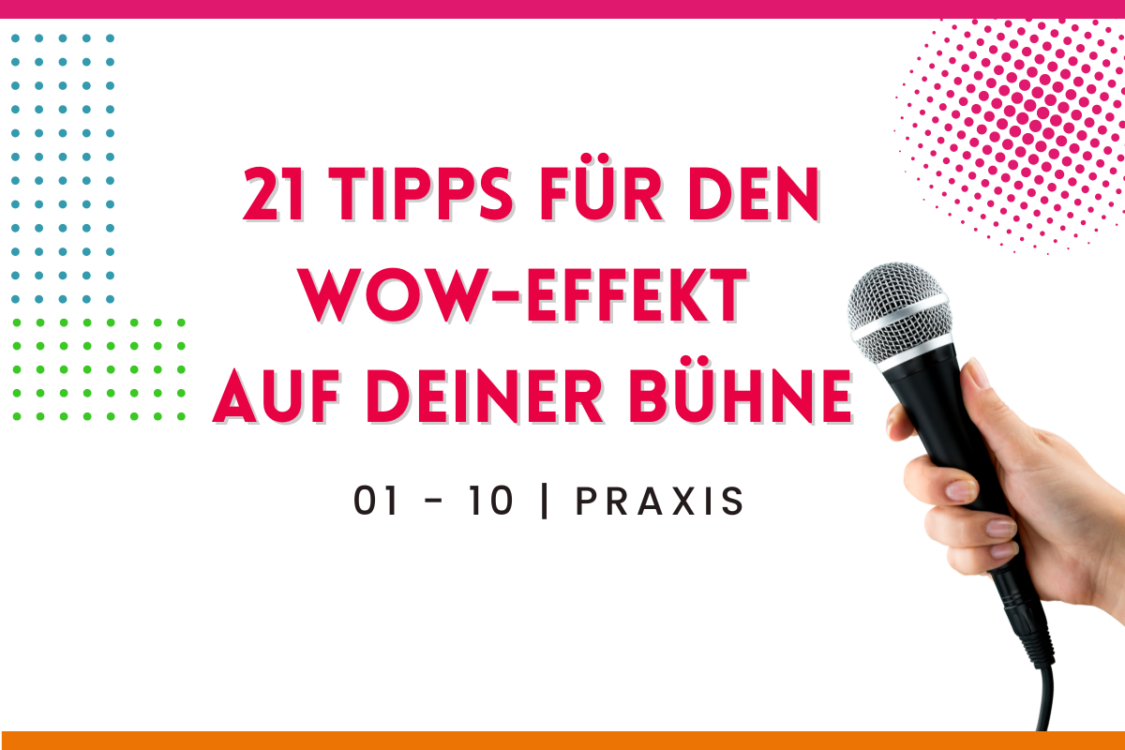 Mehr über den Artikel erfahren 21 Tipps für den WOW-Effekt auf Deiner Bühne | Teil 1 | 1 – 10