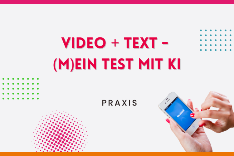 Mehr über den Artikel erfahren Video + Text – (m)ein Test mit KI