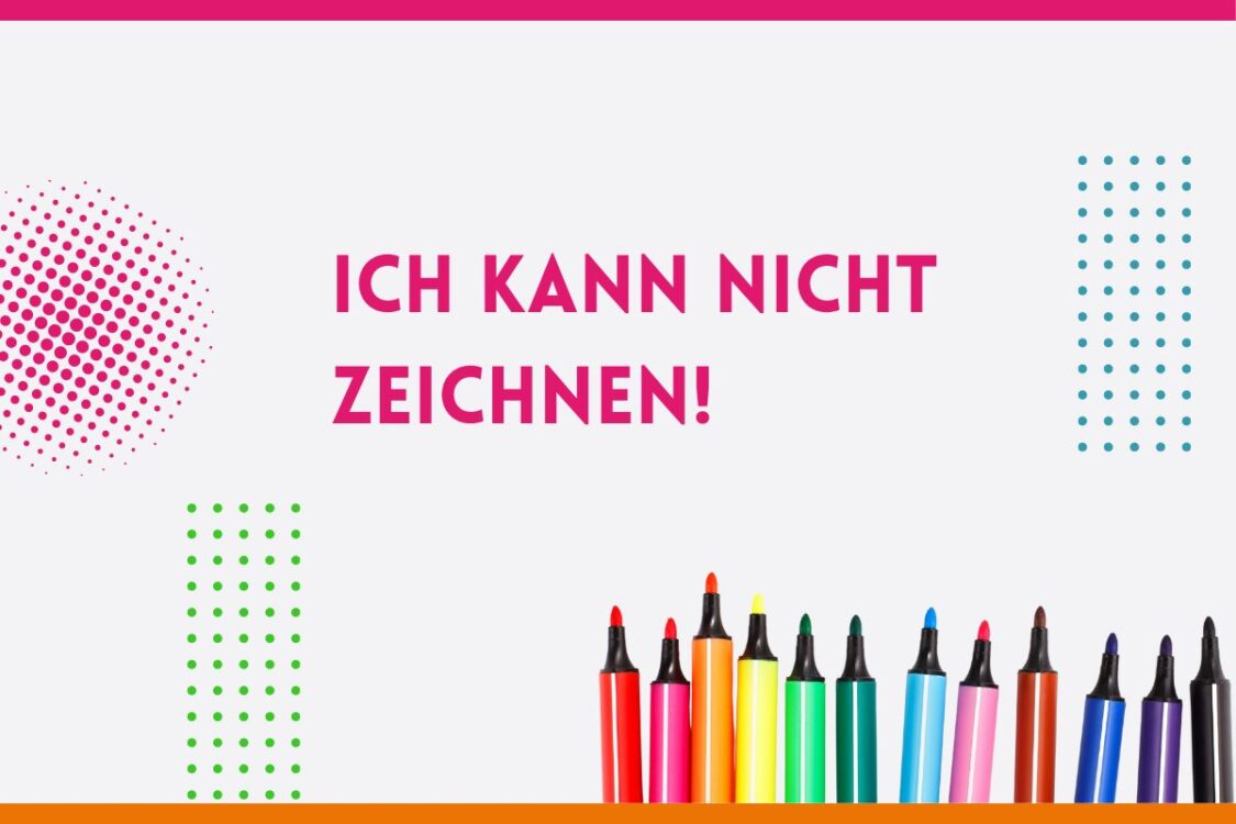 Ich kann nicht zeichnen - dazu viele bunte Filzstifte